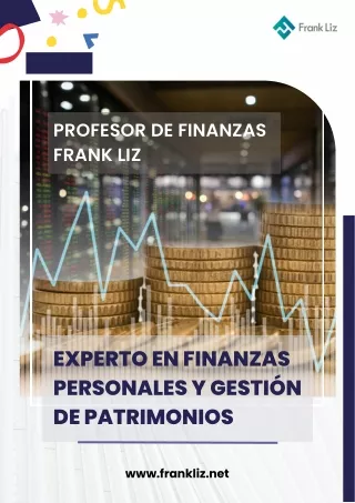 Profesor Frank Liz: Experto en Finanzas Personales Y Gestión De Patrimonios