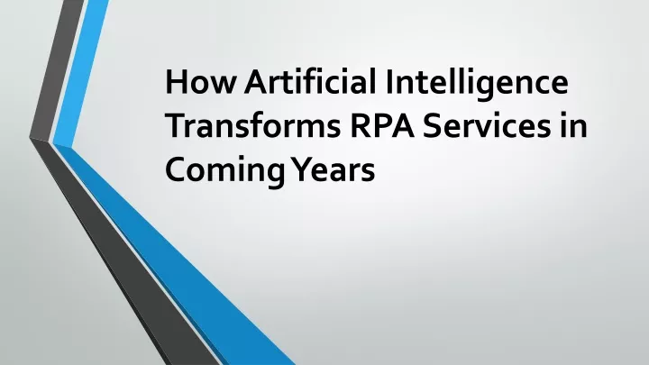 how artificial intelligence transforms rpa services in coming years