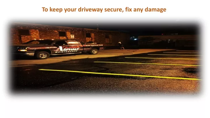 to keep your driveway secure fix any damage