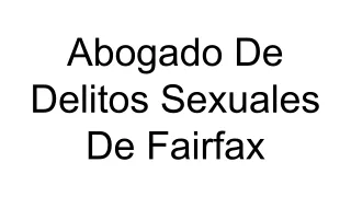 Abogado De Delitos Sexuales De Fairfax