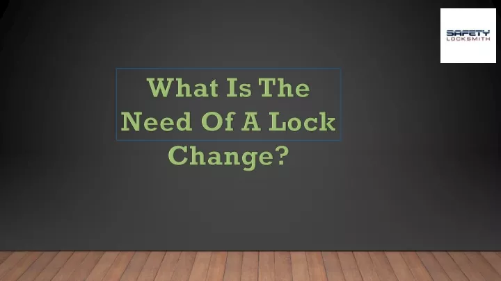 what is the need of a lock change