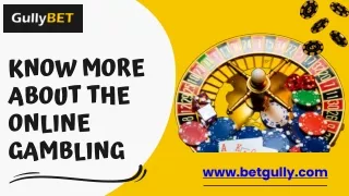 know more about the online gambling