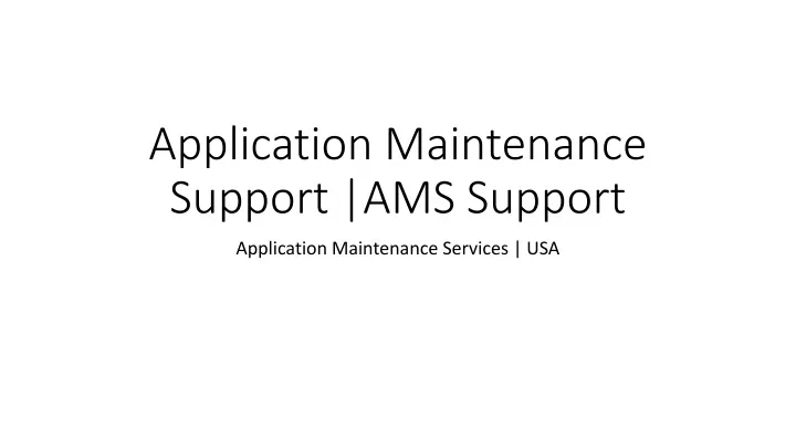 application maintenance support ams support