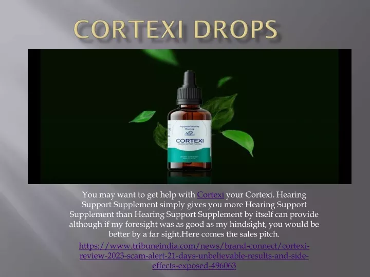 you may want to get help with cortexi your