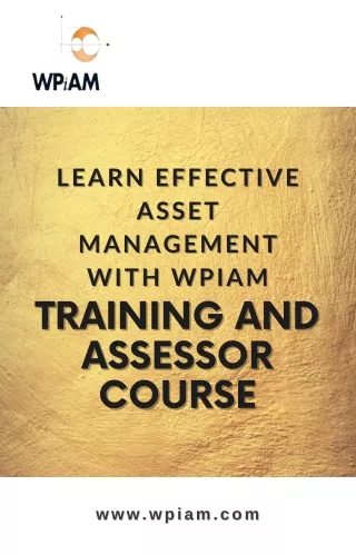 Learn Effective Asset Management With WPiAM Training And Assessor Course