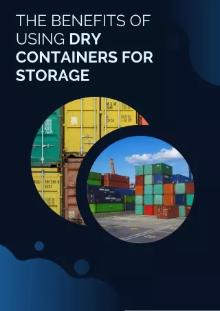 The benefits of Using Dry Containers for Storage