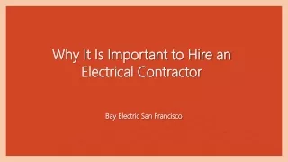 Why It Is Important to Hire an Electrical