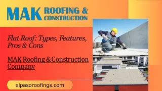 MAK Roofing _ Construction Company - Flat Roof Types, Features, Pros _ Cons