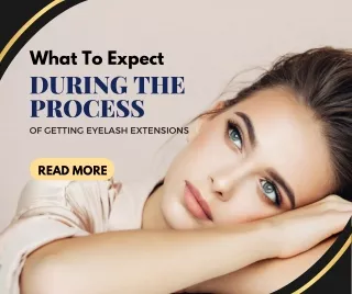 What To Expect During The Process Of Getting Eyelash Extensions