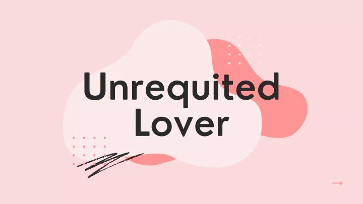 unrequited lover