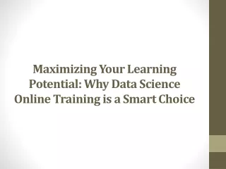 Maximizing Your Learning Potential Why Data Science Online Training is a Smart Choice