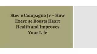 Stevie Compagno Jr – How Exercise Boosts Heart Health and Improves Your Life