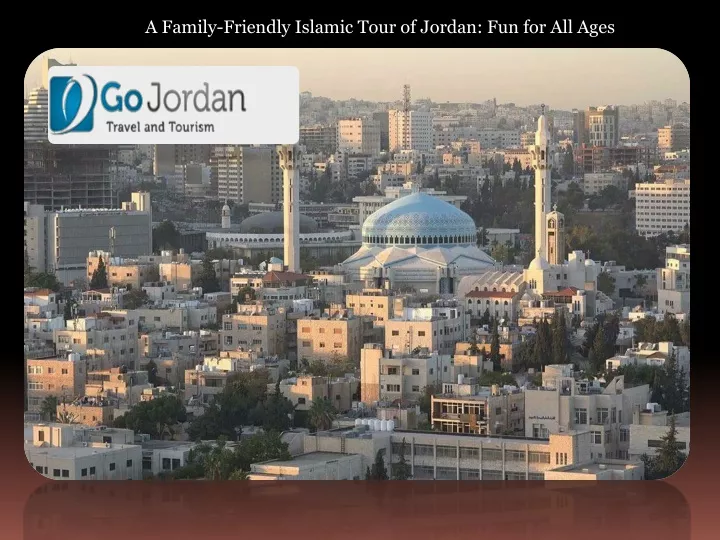 a family friendly islamic tour of jordan