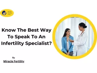 Know The Best Way To Speak To An Infertility Specialist?