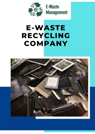 Finding An E-Waste Recycling Company in California For Your IT Assets