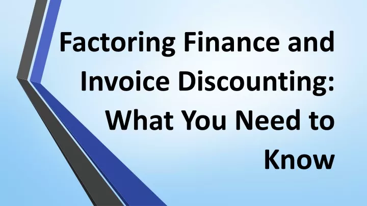 factoring finance and invoice discounting what you need to know