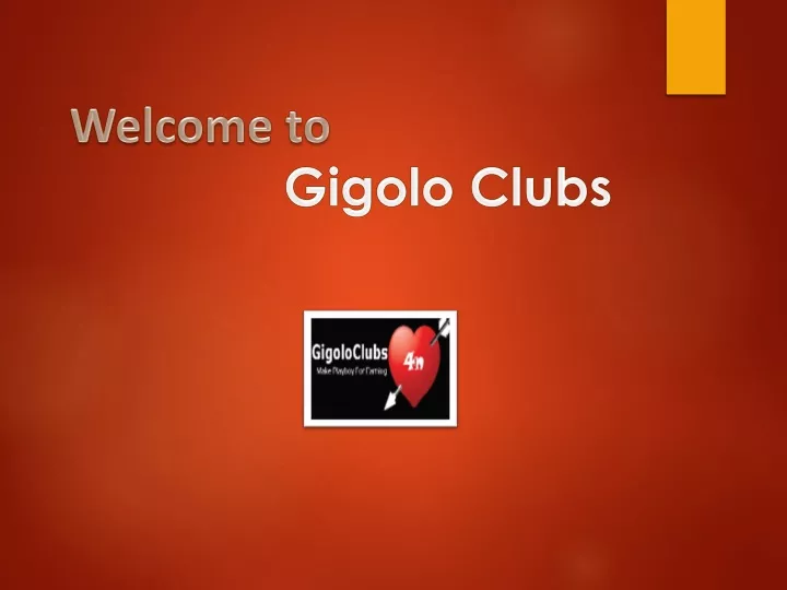 wel come to gigolo clubs