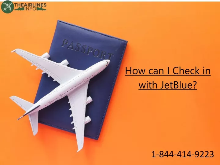 ppt-1-844-414-9223-how-do-i-check-in-for-my-jetblue-flight