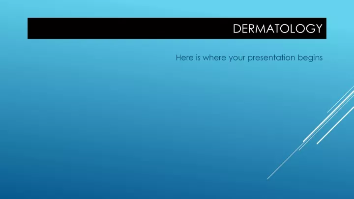 PPT - Dermatology Ppt (2.0) PowerPoint Presentation, Free Download - ID ...