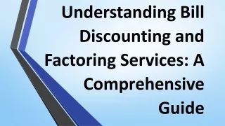 understanding bill discounting and factoring services a comprehensive guide