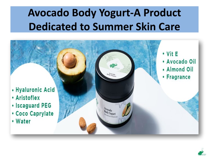 avocado body yogurt a product dedicated to summer skin care