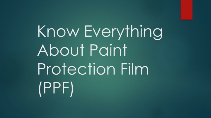 know everything about paint protection film ppf