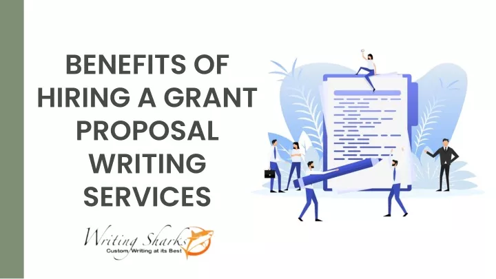 benefits of hiring a grant proposal writing
