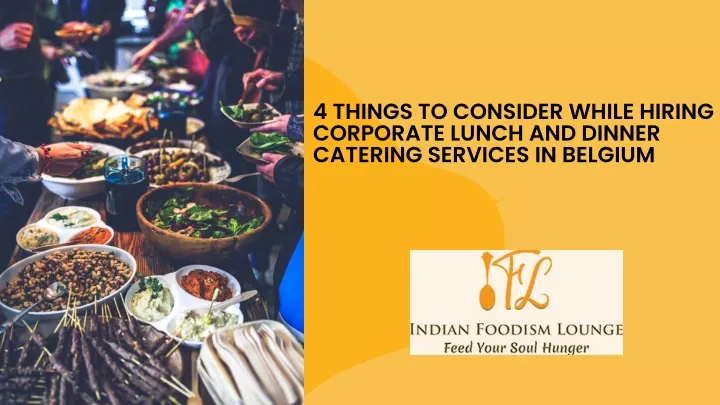 4 things to consider while hiring corporate lunch