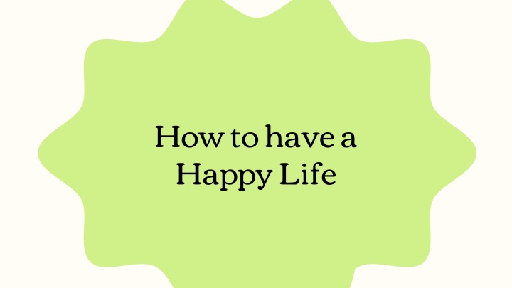 presentation about how to make your life happy