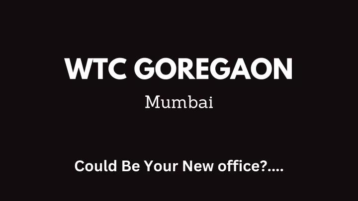 wtc goregaon mumbai