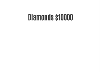 Diamonds $10000