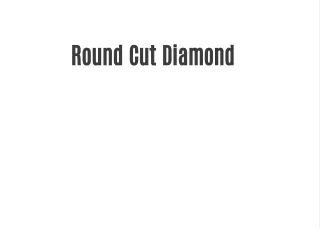 Round Cut Diamond