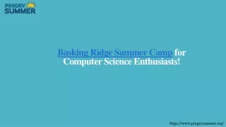 basking ridge summer camp for computer science enthusiasts