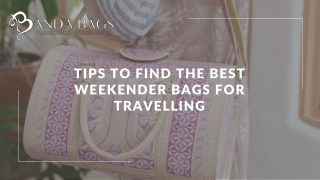 Tips to Find the Best Weekender Bags For Travelling