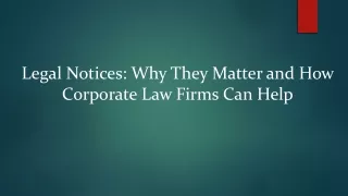 Legal Notices: Why They Matter and How Corporate Law Firms Can Help