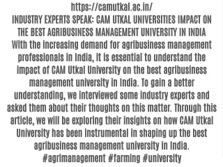 INDUSTRY EXPERTS SPEAK: CAM UTKAL UNIVERSITIES IMPACT ON THE BEST AGRIBUSINESS MANAGEMENT UNIVERSITY IN INDIA