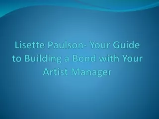 Lisette Paulson- Your Guide to Building a Bond with Your Artist Manager