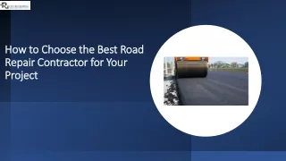 How to Choose the Best Road Repair Contractor for Your Project