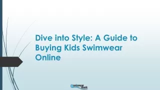 Dive into Style: A Guide to Buying Kids Swimwear Online
