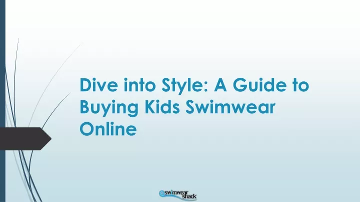 dive into style a guide to buying kids swimwear online