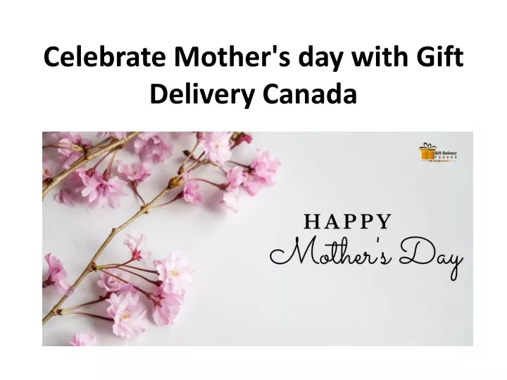 celebrate mother s day with gift delivery canada