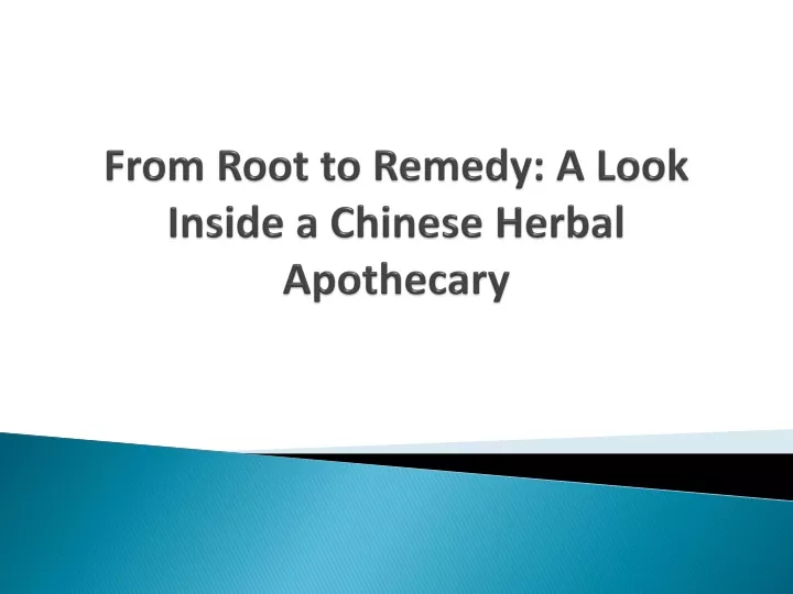 from root to remedy a look inside a chinese herbal apothecary