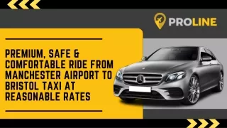 Premium, Safe & Comfortable Ride from Manchester Airport to Bristol Taxi at Reasonable Rates