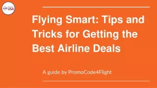 Flying Smart's Tips and Tricks for Getting the Best Airline Deals ppt