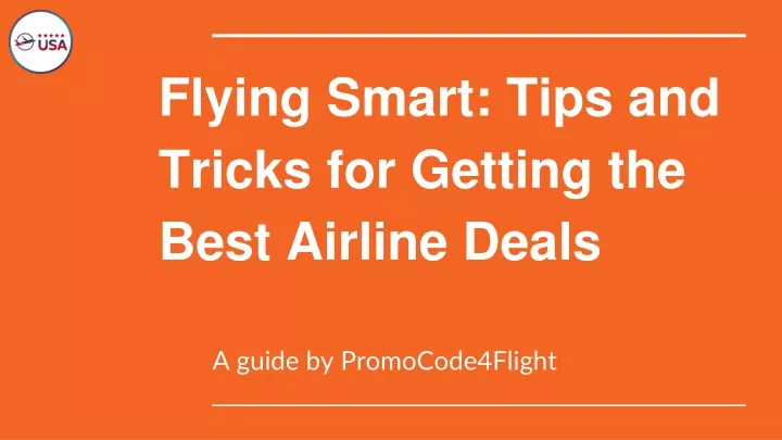 flying smart tips and tricks for getting the best airline deals