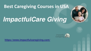 Best Caregiving Courses in USA  - Impactfulcare Giving
