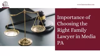 Importance of Choosing the Right Family Lawyer in Media PA