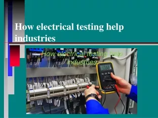 How electrical testing help industries