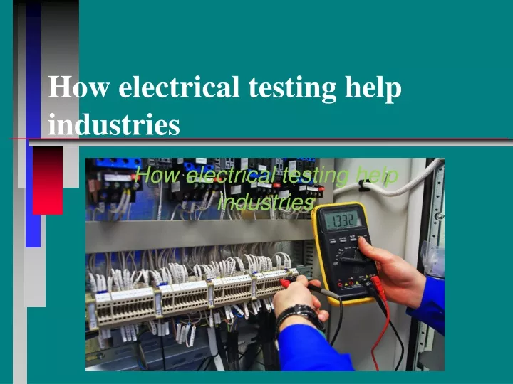 how electrical testing help industries