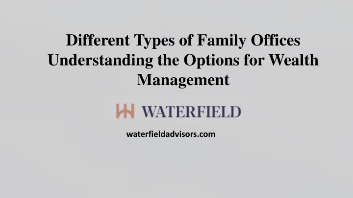 different types of family offices understanding